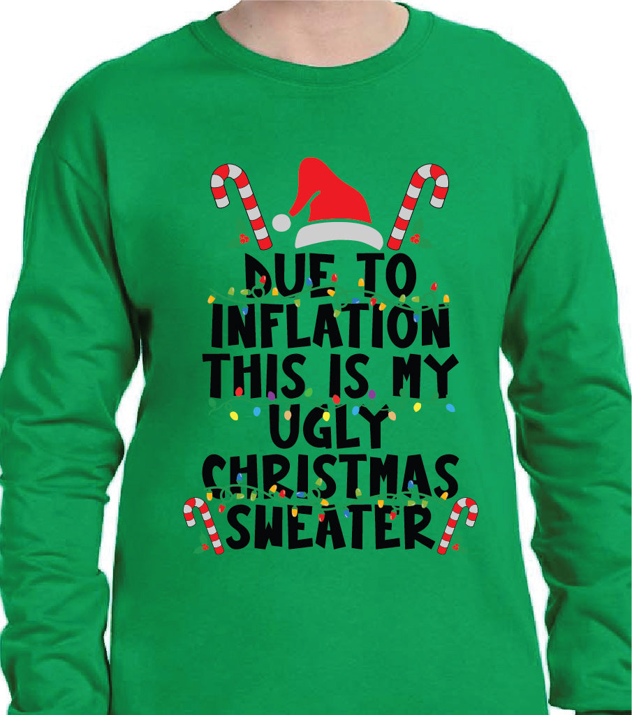 DUE TO INFLATION THIS IS MY UGLY CHRISTMAS SWEATER