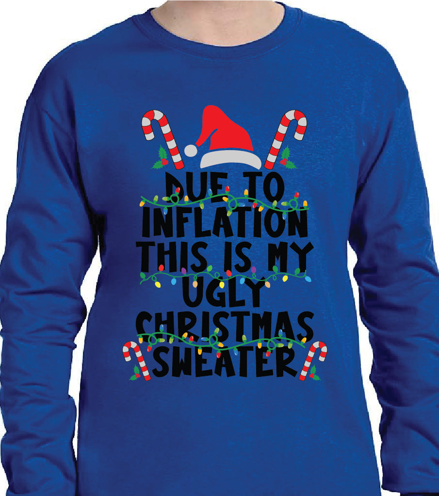 DUE TO INFLATION THIS IS MY UGLY CHRISTMAS SWEATER