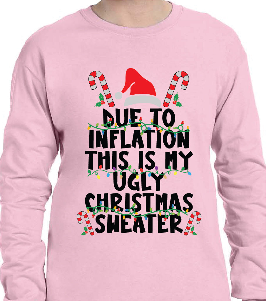 DUE TO INFLATION THIS IS MY UGLY CHRISTMAS SWEATER